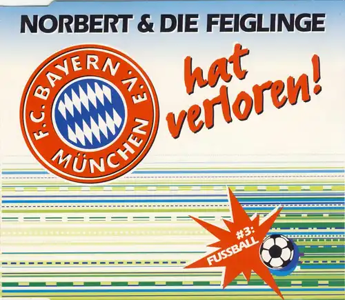 Norbert & Die Feiglinge - Bayern Hat Verloren [CD-Single]