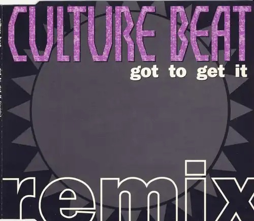 Culture Beat - Got To Get It Remix [CD-Single]