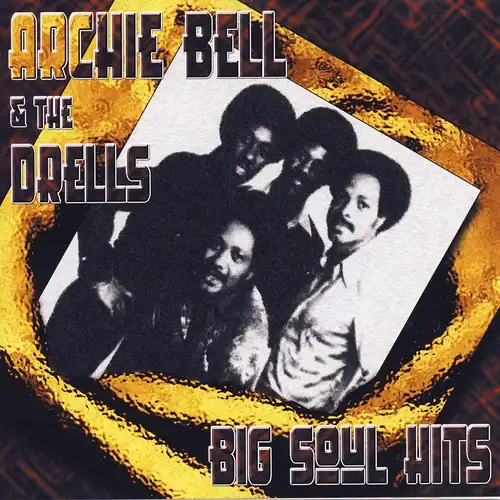 Bell, Archie & The Drells - Big Soul Hits [CD]