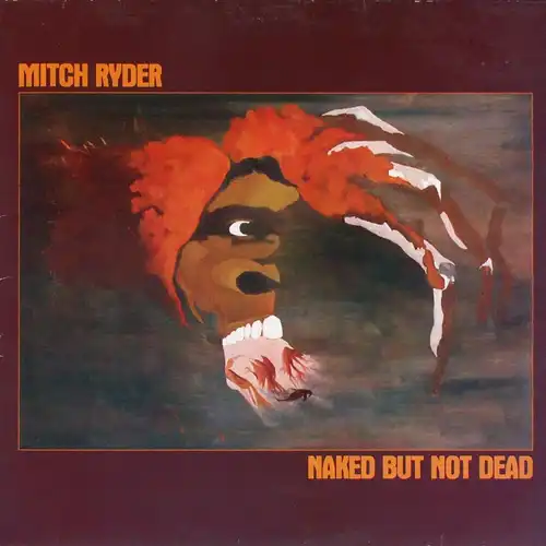 Ryder, Mitch - Naked But Not Dead [LP]