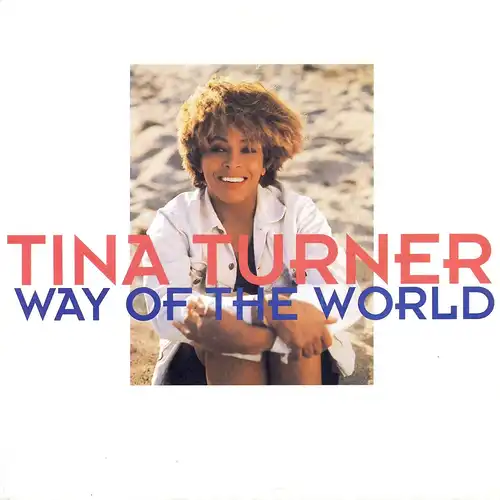 Turner, Tina - Way Of The World [7" Single]