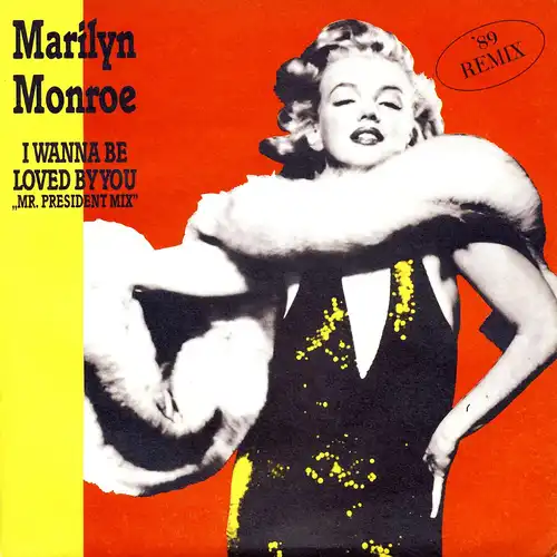 Monroe, Marilyn - I Wanna Be Loved By You [7" Single]