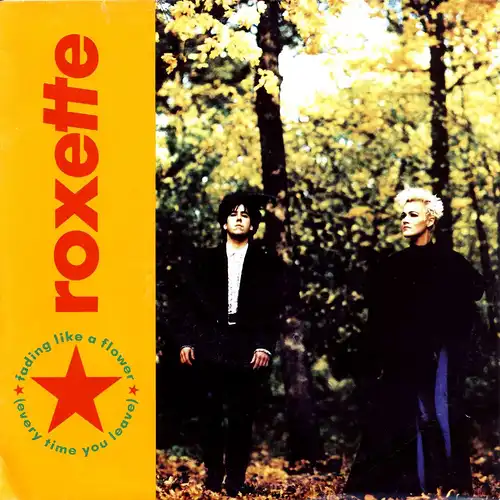 Roxette - Fading Like A Flower (Every Time You Leave) [7" Single]