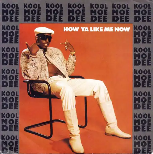 Kool Moe Dee - How Ya Like Me Now [7" Single]
