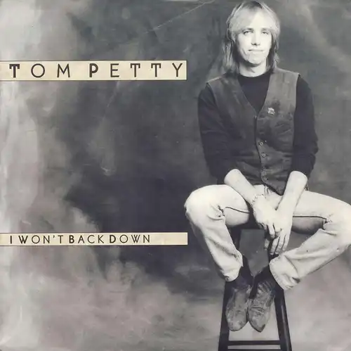 Petty, Tom - I Won't Back Down [7" Single]