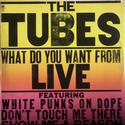 Tubes - What Do You Want From Live [LP]