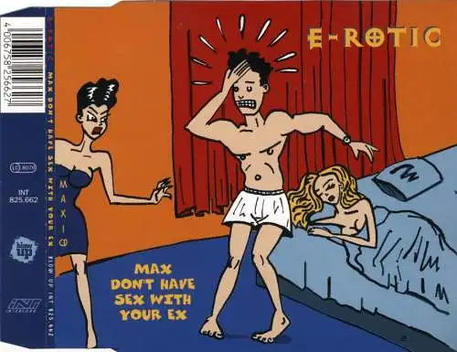 E-Rotic - Max Don't Have Sex With Your Ex [CD-Single]