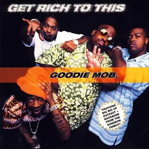 Goodie Mob - Get Rich To This [CD-Single]