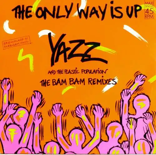 Yazz - The Only Way Is Up Bam Bam Remixes [12" Maxi]