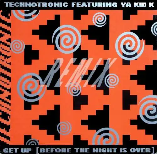 Technotronic - Get Up (Before The Night Is Over) Remix [12" Maxi]