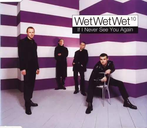 Wet Wet Wet - If I Never See You Again [CD-Single]