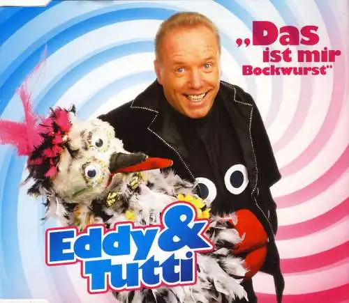 Eddy & Tutti - Das Ist Mir Bockwurst [CD-Single]