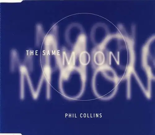 Collins, Phil - The Same Moon [CD-Single]