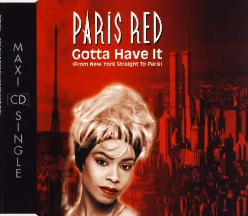 Red, Paris - Gotta Have It (From New York Straight To Paris) [CD-Single]