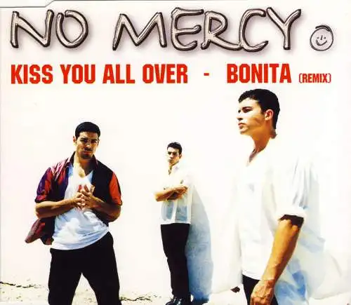 No Mercy - Kiss You All Over / Bonita [CD-Single]