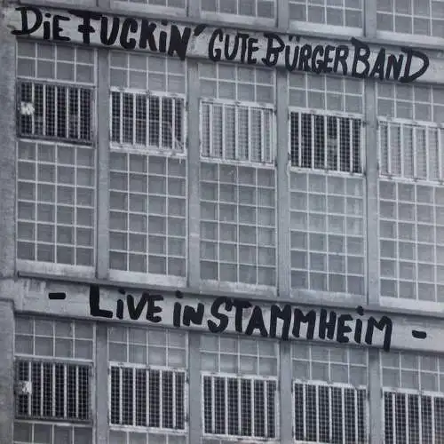 Fuckin' Gute Bürgerband - Live In Stammheim [LP]