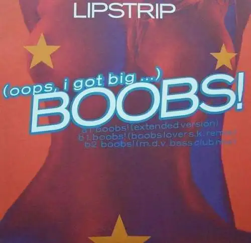 Lipstrip - (Oops! I Got Big...) Boobs! [12" Maxi]