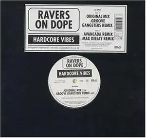 Ravers On Dope - Hardcore Vibes [12" Maxi]