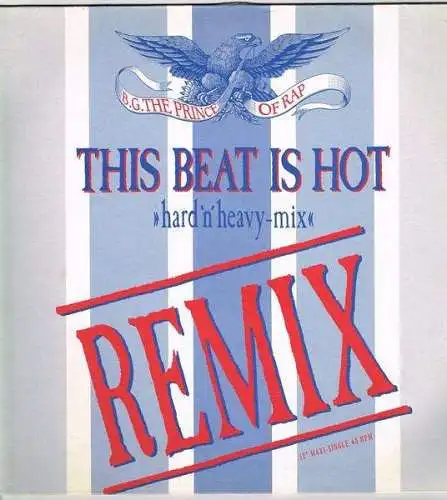 BG The Prince Of Rap - This Beat Is Hot Hard'n'Heavy Mix [12" Maxi]