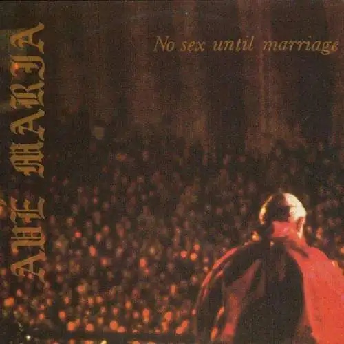 Ave Maria - No Sex Until Marriage [12" Maxi]