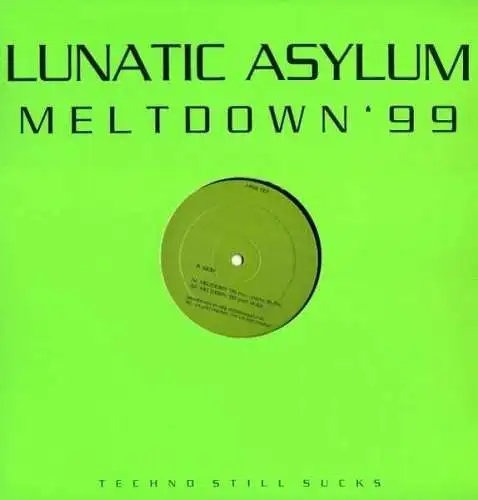 Lunatic Asylum - Meltdown '99 [12" Maxi]