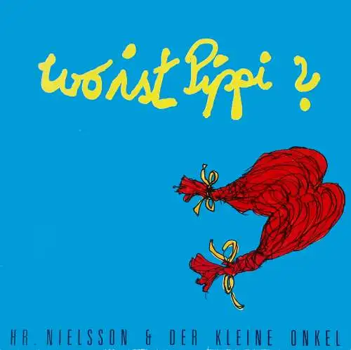 Hr. Nielsson & Der Kleine Onkel - Wo Ist Pippi [12" Maxi]