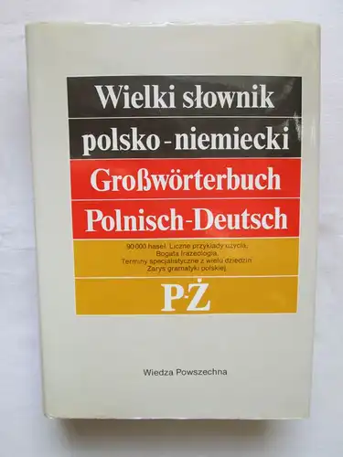 Wiedza Powszechna: Großwörterbuch Polnisch (in vier Bänden) / Wiedza Powszechna Wielki slownik polski