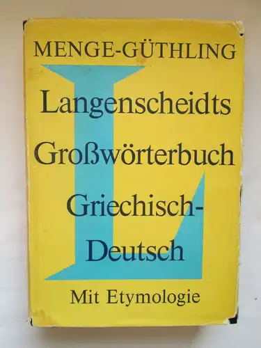 Langenscheidts Großwörterbuch Griechisch-Deutsch (Menge-Güthling)