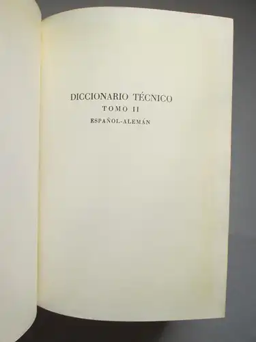 Editorial Herder: Technische Fachwörterbücher Spanisch (1.) Band I Deutsch-Spanisch + 2.) Band II Spanisch-Deutsch) / Editorial Herder: Diccionario Técnico Espanol
