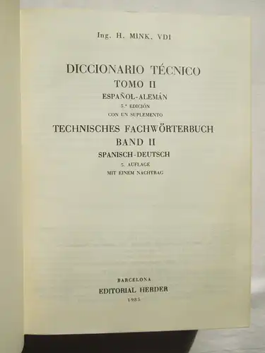 Editorial Herder: Technische Fachwörterbücher Spanisch (1.) Band I Deutsch-Spanisch + 2.) Band II Spanisch-Deutsch) / Editorial Herder: Diccionario Técnico Espanol
