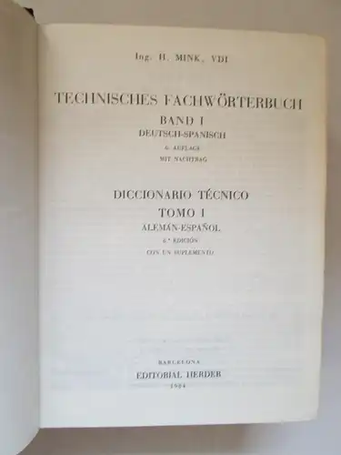 Editorial Herder: Technische Fachwörterbücher Spanisch (1.) Band I Deutsch-Spanisch + 2.) Band II Spanisch-Deutsch) / Editorial Herder: Diccionario Técnico Espanol
