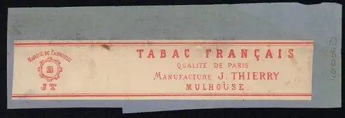 Etikett - Tabac Francais, Qualite de Paris, J. Thierry, Mulhouse, ca.1860
