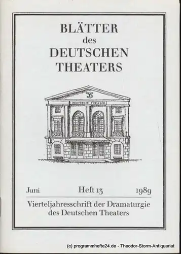 Weigel Alexander Blätter des Deutschen Theaters. Juni 1989 Heft 13 Vierteljahresschrift der Dramaturgie des Deutschen Theaters