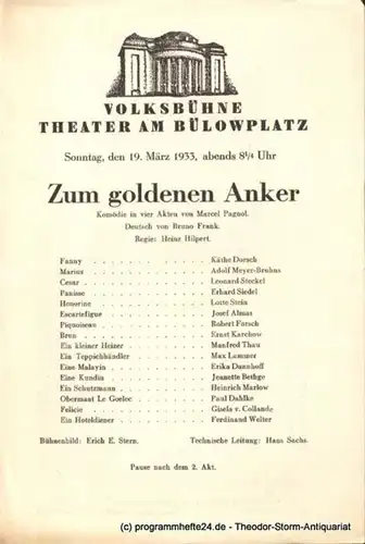 Pagnol Marcel, Frank Bruno ( Übersetzung ) Zum goldenen Anker. Komödie in vier Akten. Sonntag, den 19. März 1933. Programmheft