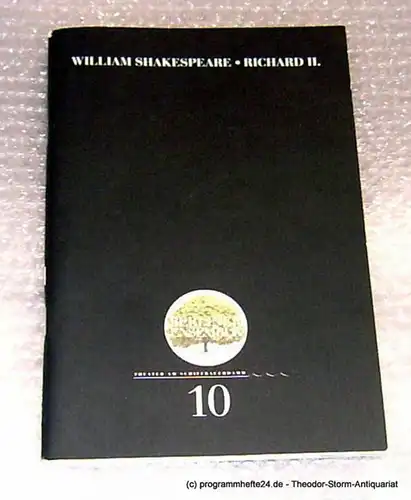Berliner Ensemble. Theater am Schiffbauerdamm Programmheft William Shakespeare: Richard II. Premiere 30.6.2000 Programmheft Nr. 10
