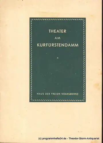 Theater am Kurfürstendamm. Haus der Freien Volksbühne. Dr. Siegfried Nestriepke und Oscar Fritz Schuh Programmheft Karl XII. Schauspiel in einem Prolog und 5 Bildern von August Strindberg. Ab 7. März 1956 Spielzeit 1955 / 1956