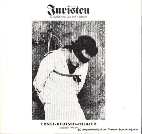 Ernst-Deutsch-Theater, Friedrich Schütter Programmheft Juristen. Uraufführung. Von Rolf Hochhuth. Spielzeit 1979/80 Heft 7