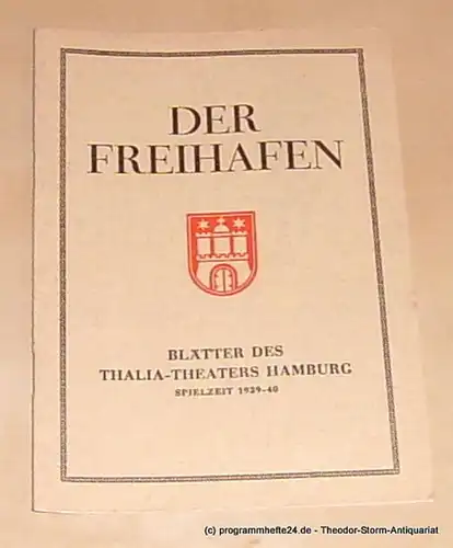 Thalia Theater Hamburg, Mundorf Paul, Weißbach Hans Der Freihafen. Blätter des Thalia-Theaters Hamburg Heft 10 Spielzeit 1939/40 Das goldene Dach. März 1940