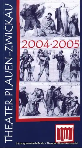 Theater Plauen Zwickau, Generalintendant Dr. Ingolf Huhn Programmheft Theater Plauen Zwickau Spielzeit 2004 / 2005