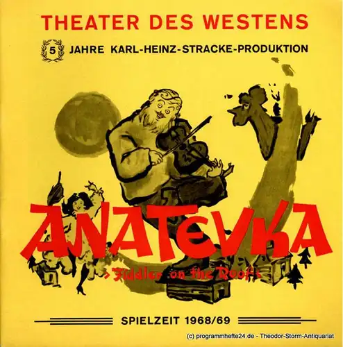 Theater des Westens, Karl-Heinz Stracke Programmheft Anatevka ( Fiddler on the Roof ). Spielzeit 1968 / 69