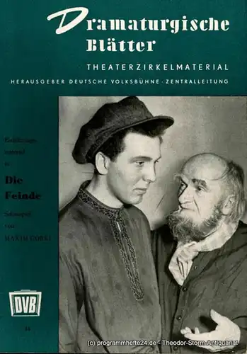 Deutsche Volksbühne Zentralleitung, Horst Reinecke Dramaturgische Blätter. Einführungsmaterial zu Die Feinde. Schauspiel von Maxim Gorki. Theaterzirkelmaterial Nr. 55