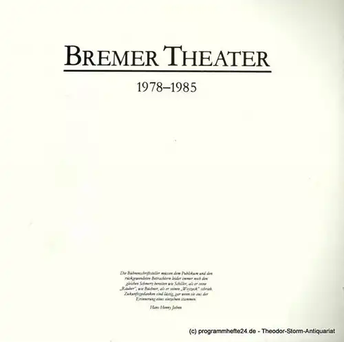 Bremer Theater, Arno Wüstenhofer, Klaus Lefebvre, Johannes Schütz Bremer Theater 1978 - 1985