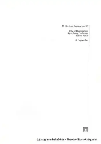 37. Berliner Festwochen, Ulrich Eckhardt, Thorsten Maß, Elmar Weingarten, Berliner Festspiele GmbH Programmheft City of Birmingham. Symphony Orchestra. Simon Rattle. 18. September 1987