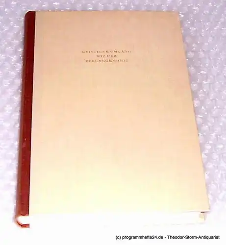 Facius Friedrich, Reinking Karl Franz, Schlick Heinrich Geistiger Umgang mit der Vergangenheit. Studien zur Kultur- und Staatengeschichte. Willy Andreas dargebracht von Schülern und Mitarbeitern