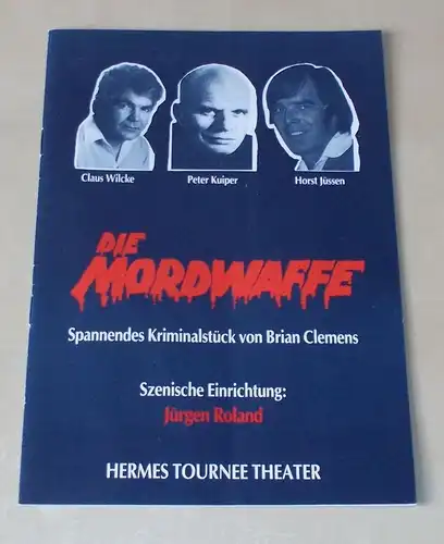 Hermes Tournee Theater Programmheft Die Mordwaffe. Spannendes Kriminalstück von Brian Clemens