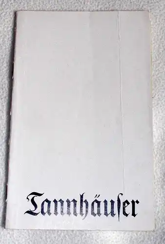Deutsche Staatsoper Berlin, Walter Rösler, Wolfgang Jerzak, Rolf Kanzler Programmheft Tannhäuser und Der Sängerkrieg auf der Wartburg. Premiere 22.Dezember 1977