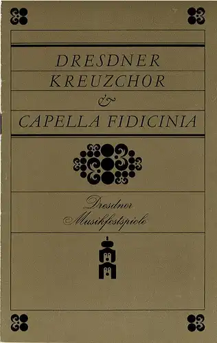 Kulturpalast Dresden, Werner Matschke, Ekkehard Walter, Wolfgang Grösel Programmheft Dresdner Kreuzchor - Capella Fidicinia. Dresdner Musikfestspiele 1983