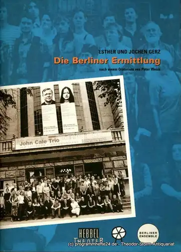Hebbel Theater, Berliner Ensemble, Volksbühne am Rosa-Luxemburg Platz Programmheft Die Berliner Ermittlung nach einem Oratorium von Peter Weiss. 25. Mai bis 1. Juni 1998
