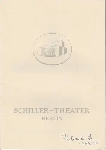 Schiller Theater Berlin, Boleslaw Barlog, Albert Beßler Programmheft RICHARD III. Schauspiel von William Shakespeare. Spielzeit 1953 / 54 Heft 32