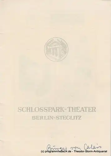 Schlosspark  Theater Berlin-Steglitz, Boleslaw Barlog Programmheft Die Bürger von Calais. Schauspiel von Georg Kaiser. Spielzeit 1954 / 55 Heft 34